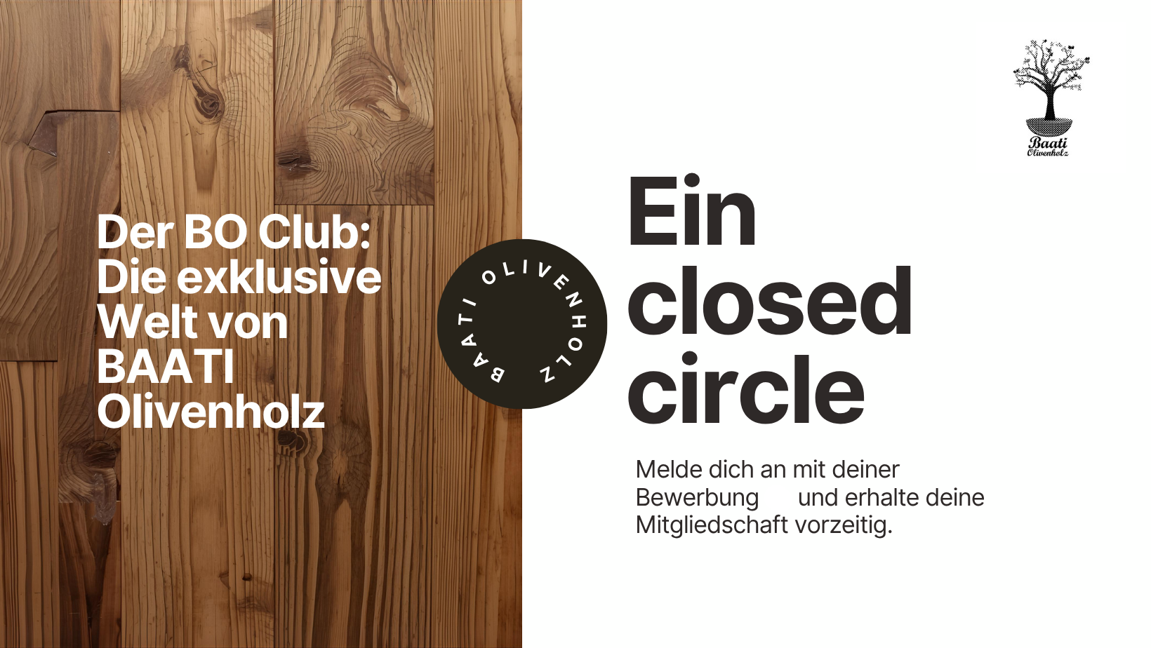 Einladung zur Teilnahme am exklusiven Baati Olivenholz Club